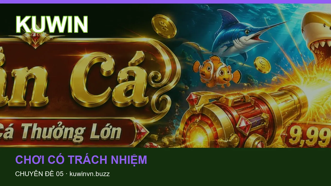 Danh sách kiểm tra thông tin Chơi có trách nhiệm dành cho người đọc KUWIN